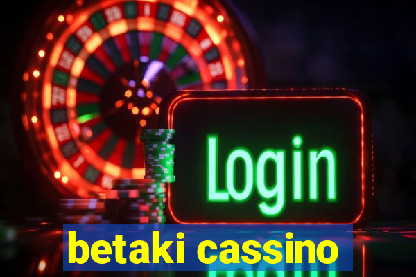 betaki cassino